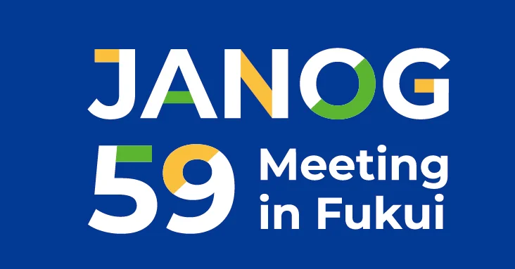 JANOG59 Meeting in Fukui